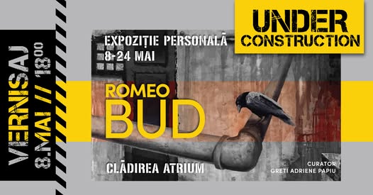 Under Construction - Romeo Bud's Personal Exhibition